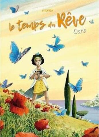 Couverture du livre « Le temps du rêve t.1 ; ocre » de H. Tonton aux éditions Cerises Et Coquelicots