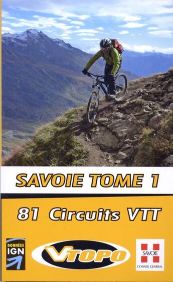 Couverture du livre « Savoie t.1 ; 81 circuits VTT » de  aux éditions Vtopo