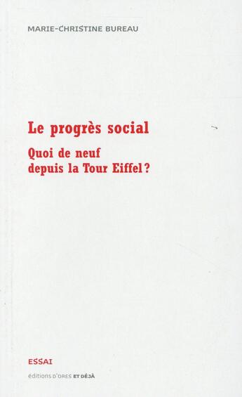 Couverture du livre « Le progrès social ; quoi de neuf depuis la Tour Eiffel ? » de Marie-Christine Bureau aux éditions D'ores Et Deja