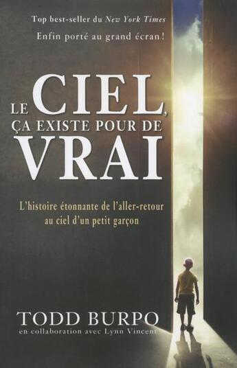 Couverture du livre « Le ciel ça existe pour de vrai ; l'histoire étonnante de l'aller-retour au ciel d'un petit garçon » de Todd Burpo aux éditions Tresor Cache