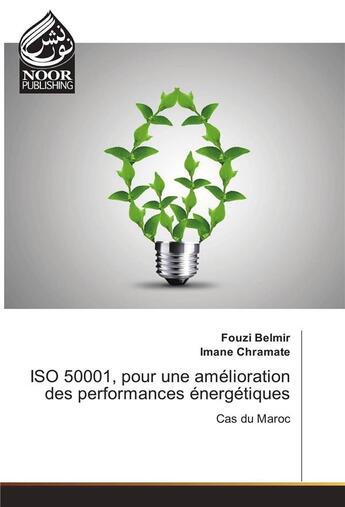 Couverture du livre « Iso 50001, Pour Une Amelioration Des Performances Energetiques » de Belmir-F aux éditions Noor Publishing