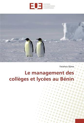 Couverture du livre « Le management des colleges et lycees au benin » de Djima-F aux éditions Editions Universitaires Europeennes