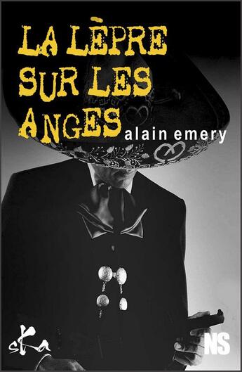 Couverture du livre « La lèpre sur les anges » de Alain Emery aux éditions Ska
