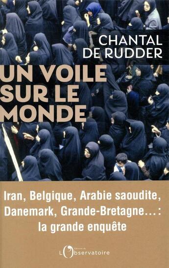 Couverture du livre « Un voile sur le monde » de Chantal De Rudder aux éditions L'observatoire