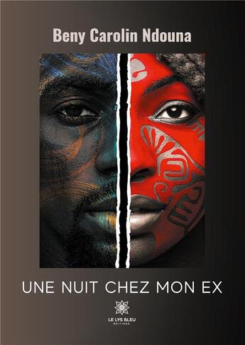 Couverture du livre « Une nuit chez mon ex » de Beny Carolin Ndouna aux éditions Le Lys Bleu