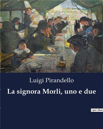 Couverture du livre « La signora Morli, uno e due » de Luigi Pirandello aux éditions Culturea