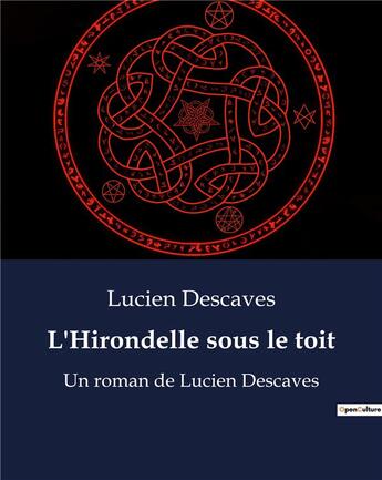 Couverture du livre « L'Hirondelle sous le toit : Un roman de Lucien Descaves » de Lucien Descaves aux éditions Culturea