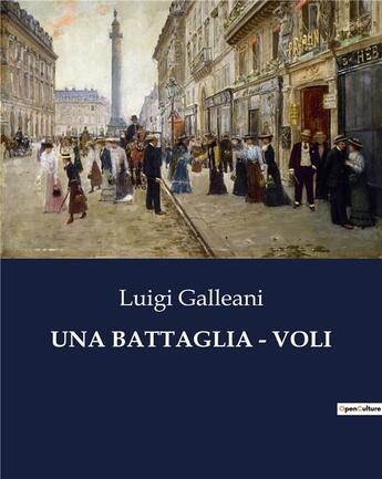 Couverture du livre « UNA BATTAGLIA - VOLI » de Galleani Luigi aux éditions Culturea