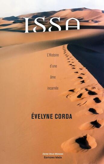 Couverture du livre « Issa : L'histoire d'une âme incarnée » de Evelyne Corda aux éditions Editions Maia