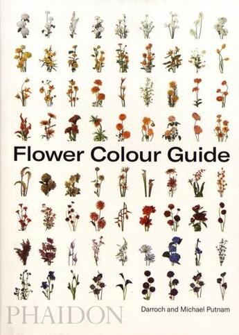 Couverture du livre « Flower color guide » de Darroch Putnam aux éditions Phaidon Press