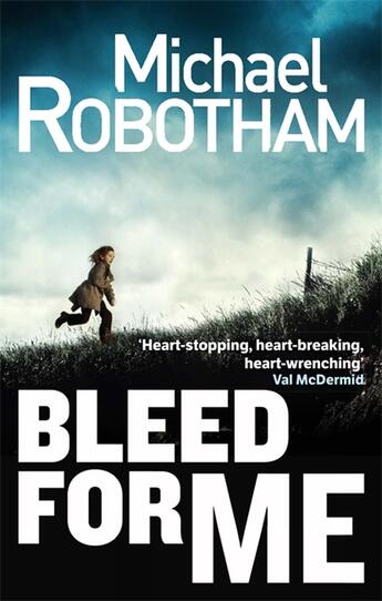 Couverture du livre « BLEED FOR ME » de Michael Robotham aux éditions Sphere