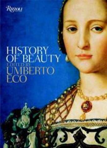 Couverture du livre « Umberto eco history of beauty » de Umberto Eco aux éditions Rizzoli