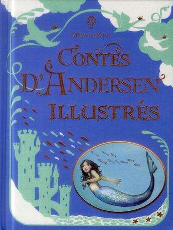 Couverture du livre « Contes d'Andersen illustrés » de Ruth Brocklehurst et Anna Milbourne et Gillian Doherty et Fran Parreno aux éditions Usborne