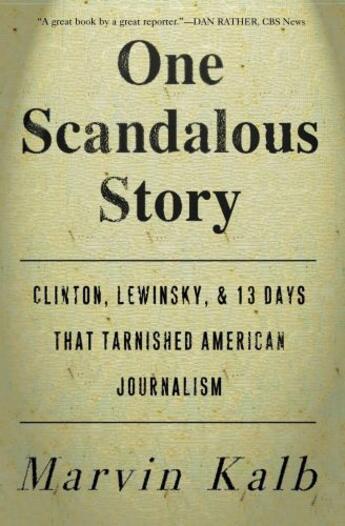 Couverture du livre « One Scandalous Story » de Kalb Marvin aux éditions Free Press