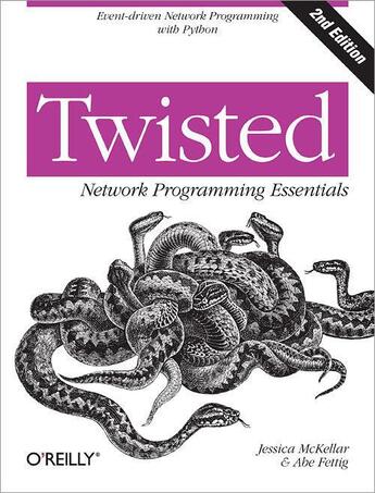 Couverture du livre « Twisted Network Programming Essentials » de Jessica Mckellar aux éditions O'reilly Media