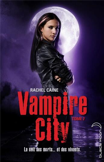 Couverture du livre « Vampire City t.7 ; double jeu » de Rachel Caine aux éditions Black Moon