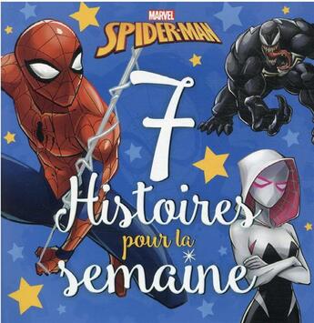 Couverture du livre « 7 histoires pour la semaine : Spider-Man : Marvel Tome 1 » de Marvel aux éditions Disney Hachette