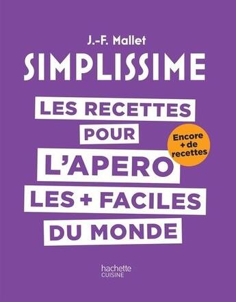 Couverture du livre « Simplissime ; les recettes pours l'apéro les + faciles du monde » de Jean-Francois Mallet aux éditions Hachette Pratique