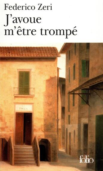 Couverture du livre « J'avoue m'être trompé : Fragments d'une autobiographie » de Federico Zeri aux éditions Folio