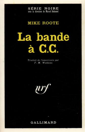 Couverture du livre « La bande a c.c. » de Roote Mike aux éditions Gallimard