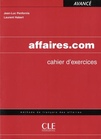 Couverture du livre « Affaires.com cahier d'exercices » de Jean-Luc Penfornis aux éditions Cle International