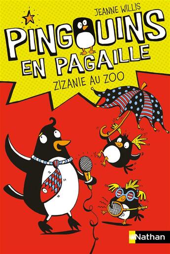 Couverture du livre « Pingouins en pagaille ; zizanie au zoo » de Jeanne Willis et Nathan Reed aux éditions Nathan