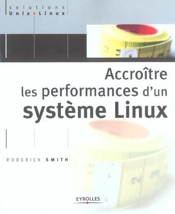 Couverture du livre « Accroitre les performances d'un systeme linux » de Smith R. aux éditions Eyrolles