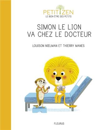 Couverture du livre « Simon le lion chez le docteur » de Louison Nielman et Thierry Manes aux éditions Fleurus