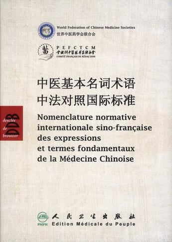 Couverture du livre « Nomenclature nomative internationale sino-française des expressions et termes fondamentaux de la médecine chinoise » de  aux éditions Desclee De Brouwer