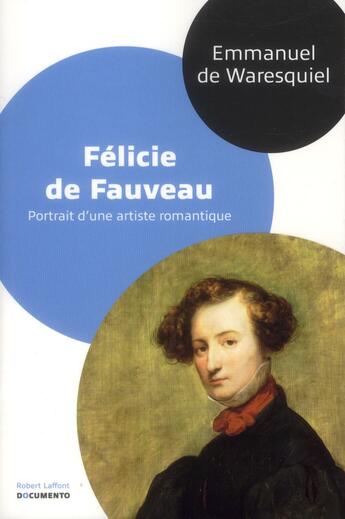 Couverture du livre « Félicie de Fauveau » de Emmanuel De Waresquiel aux éditions Robert Laffont