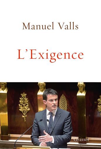 Couverture du livre « L'exigence » de Manuel Valls aux éditions Grasset