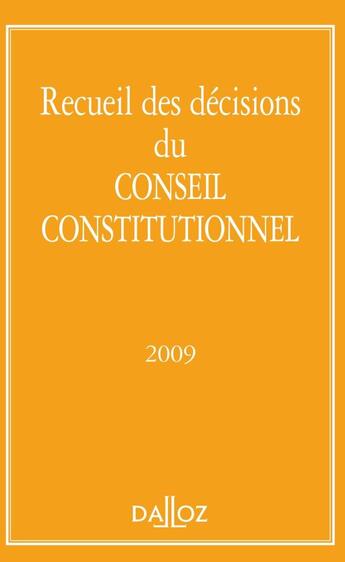 Couverture du livre « Recueil des décisions du conseil constitutionnel (édition 2009) » de  aux éditions Dalloz