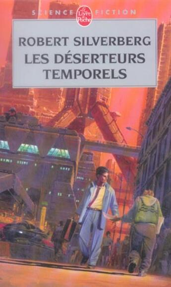 Couverture du livre « Les Déserteurs temporels (Fugues dans le temps, Tome 1) » de Robert Silverberg aux éditions Le Livre De Poche