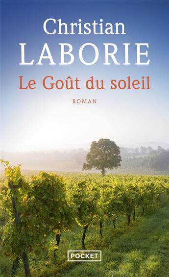 Couverture du livre « Le goût du soleil » de Christian Laborie aux éditions Pocket