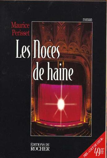 Couverture du livre « Les noces de haine » de Maurice Perisset aux éditions Rocher