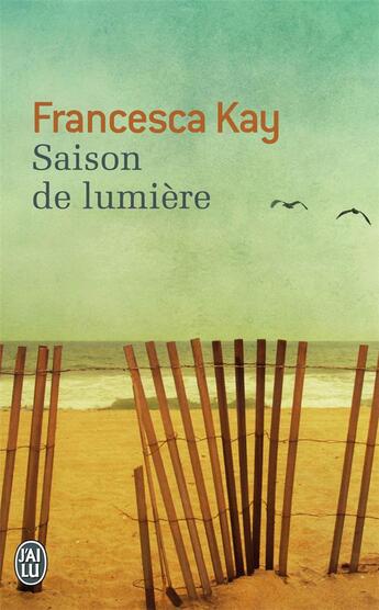 Couverture du livre « Saison de lumière » de Kay Francesca aux éditions J'ai Lu