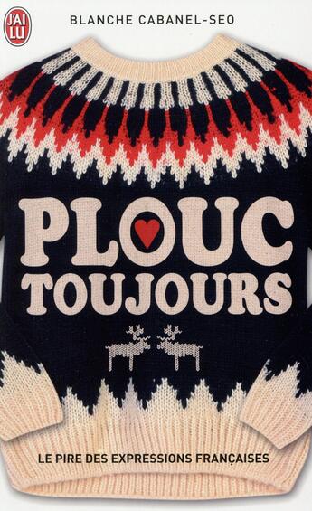 Couverture du livre « Plouc toujours » de Blanche Cabanel-Seo aux éditions J'ai Lu