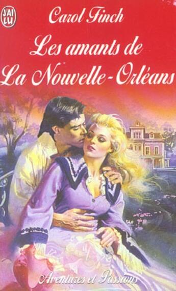 Couverture du livre « Amants de la nouvelle-orleans (les) » de Carol Finch aux éditions J'ai Lu