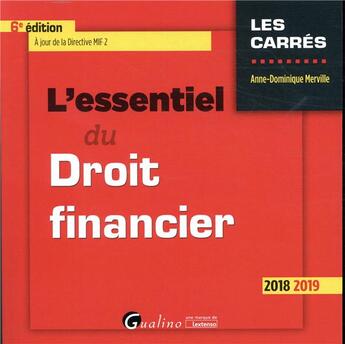 Couverture du livre « L'essentiel du droit financier (édition 2018/2019) » de Anne-Dominique Merville aux éditions Gualino