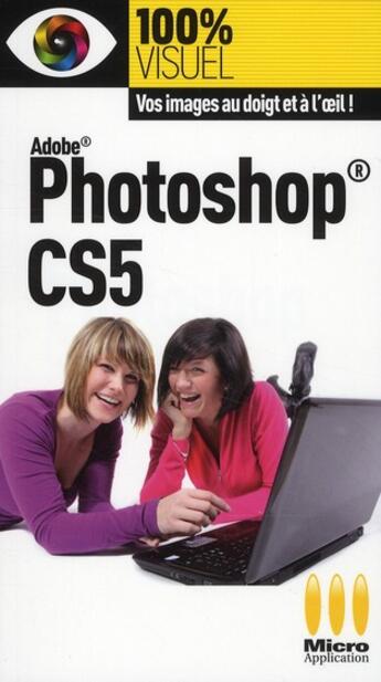 Couverture du livre « Photoshop CS5 » de Jerome Lesage aux éditions Micro Application