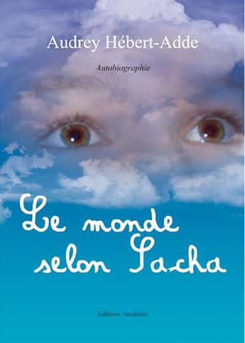 Couverture du livre « Le monde selon sacha » de Hebert Adde aux éditions Amalthee