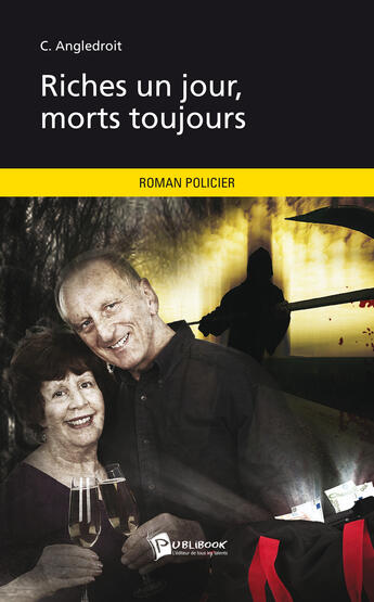 Couverture du livre « Les enquêtes de Cicéron T.4 ; riches un jour, morts toujours » de Ciceron Angledroit aux éditions Publibook