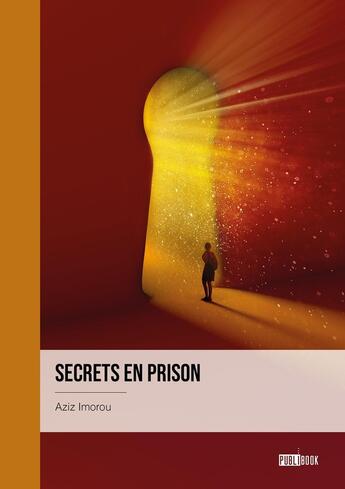 Couverture du livre « Secrets en prison » de Aziz Imorou aux éditions Publibook