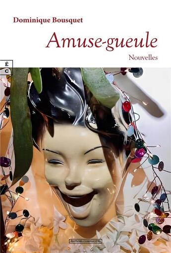 Couverture du livre « Amuse-gueule » de Dominique Bousquet aux éditions Complicites