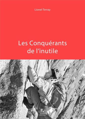 Couverture du livre « Les conquérants de l'inutile » de Lionel Terray aux éditions Paulsen Guerin