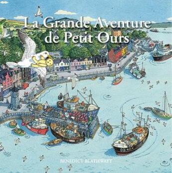 Couverture du livre « La grande aventure de Petit Ours » de Benedict Blathwayt aux éditions Editions Du Genevrier