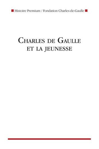 Couverture du livre « Charles de Gaulle et la jeunesse » de  aux éditions Nouveau Monde