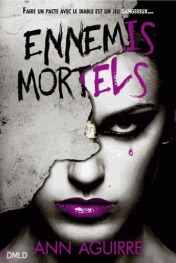 Couverture du livre « Danger mortel T.2 ; ennemis mortels » de Ann Aguirre aux éditions Dreamland