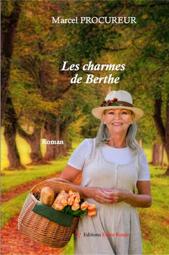 Couverture du livre « Les charmes de Berthe » de Procureur Marcel aux éditions Editions Encre Rouge