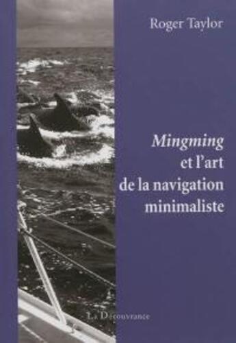 Couverture du livre « Mingming et l'art de la navigation minimaliste » de Roger Taylor aux éditions Nautilus Medias